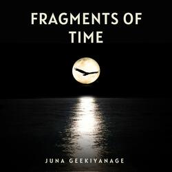 Fragments of Time