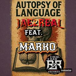 Autopsy of Language p2 (feat. MARKO) (Remix)