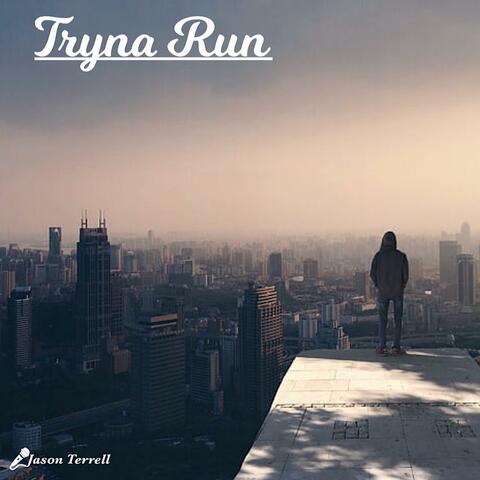 Tryna Run (feat. LeahWrites)