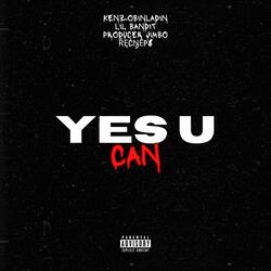 Yes U Can (feat. Kenzobinladen, LIL Bandit & řęċņēp$)