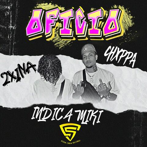 Oficio (feat 2XINA & Indica miki)