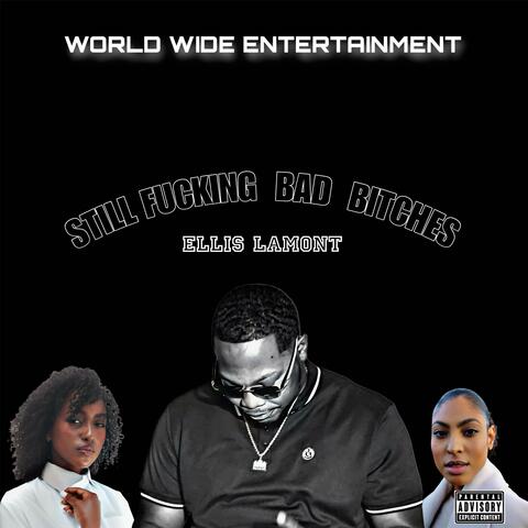 STILL FUCKING BAD BITCHES