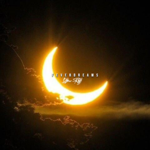 Fever Dreams (feat. Skippy)