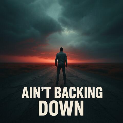 Ain't Backing Down