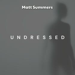 Undressed