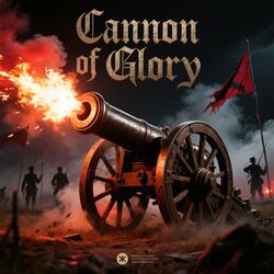 Cannon of Glory