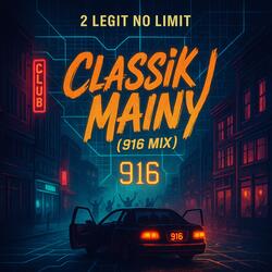 Classic N Mainy (916 mix)