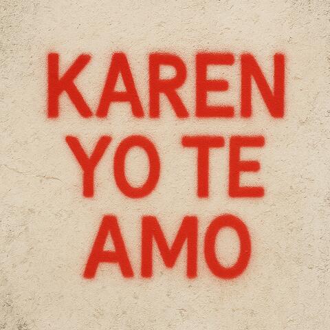 Karen Yo Te Amo