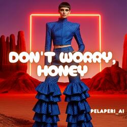 Don't Worry, Honey