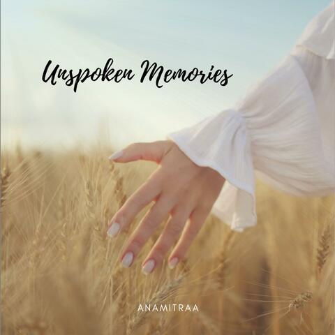 Unspoken Memories