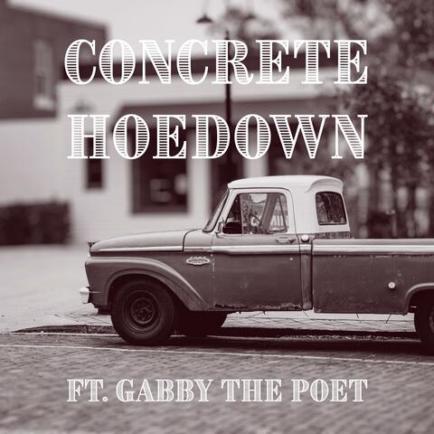 Concrete Hoedown (feat. Gabby The Poet)