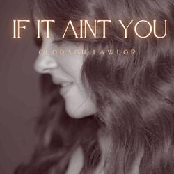 If It Aint You