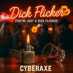 You're just a Dick Flicker (feat. UDIO)