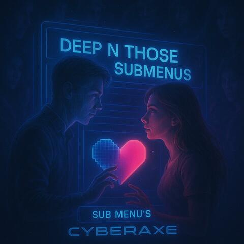 Deep in Those Submenus