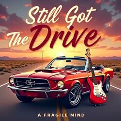 Still Got The Drive