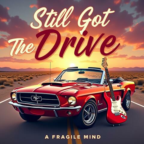 Still Got The Drive
