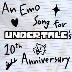 An Emo Song for UNDERTALE's 10th Anniversary