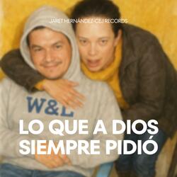 Lo Que A Dios Siempre Pidió