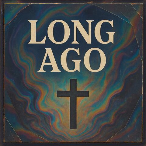Long Ago