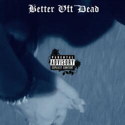 Better Off Dead