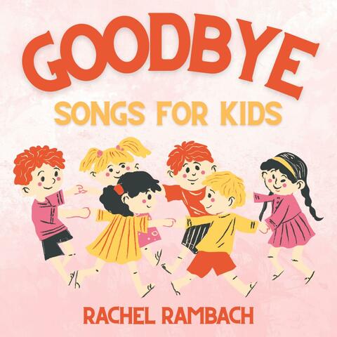 Goodbye Songs for Kids