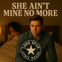 She aint mine no more