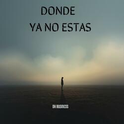 DONDE YA NO ESTAS