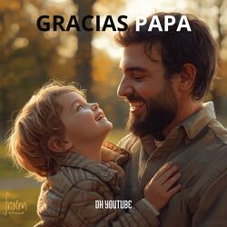 GRACIAS PAPA