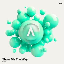 Show Me The Way