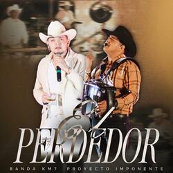 El Perdedor (En Vivo) (feat. BANDA KM7) (En vivo)