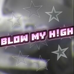 Blow My Hi