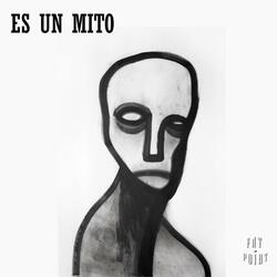 ES UN MITO