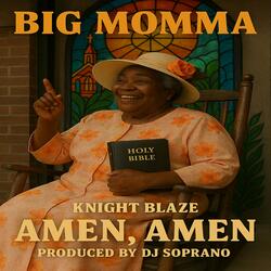 Big Momma Amen Amen