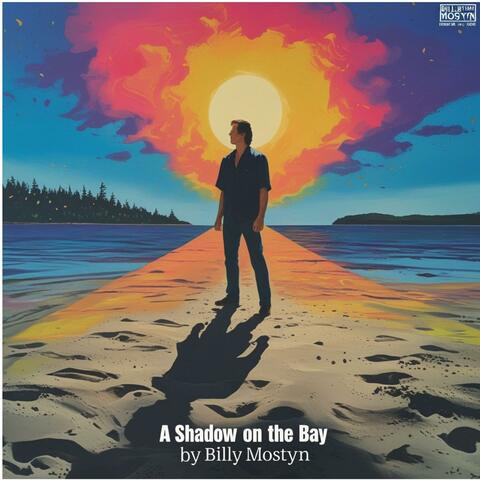 A Shadow On The Bay
