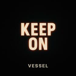 Keep On
