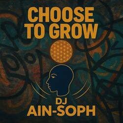 choose to Grow
