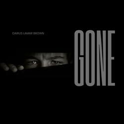 Gone (feat. Darius Lamar Brown)