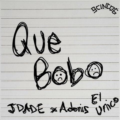 Que Bobo (feat. Adonis El Unico)