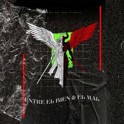 Entre El Bien & El Mal