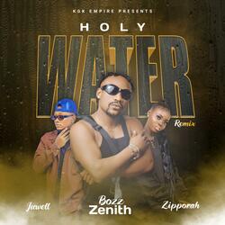 HOLY WATER (feat. Zipporah & Juwell) (Remix)
