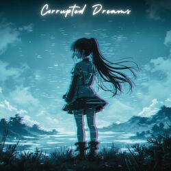 Corrupted Dreams