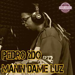 Pedro 2do manin dame luz Radio