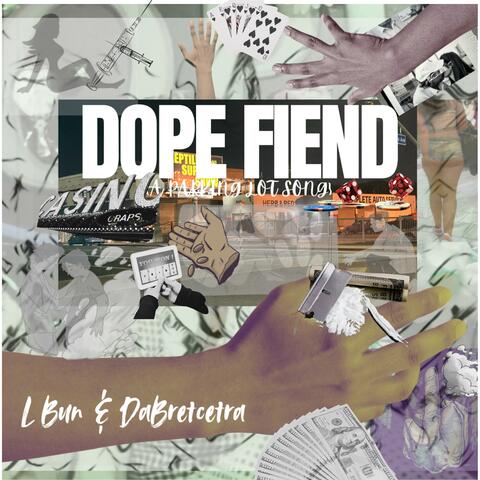 DOPE FIEND (feat. DABRETTCETRA)