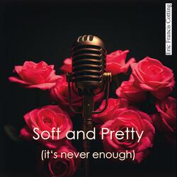 Soft and Pretty (Hard House Lady Mix)