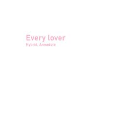 Every lover (feat. Annadote)