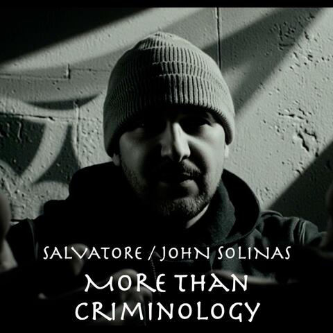 More Than Criminology (feat. John Solinas)