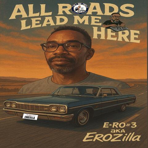 All Roads Lead Me Here