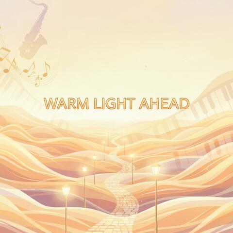 Warm Light Ahead