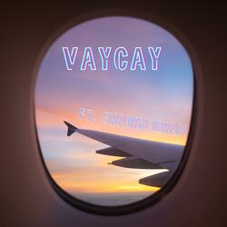 Vaycay (feat. Shawn Khan)
