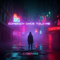 Somebody Once Told Me (feat. UDIO)
